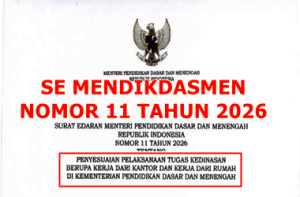 Surat Edaran Mendikdasmen Nomor 11 Tahun 2026 tentang Penyesuaian Tugas Kedinasan di Kemendikdasmen