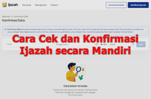 Cara Cek dan Konfirmasi Data Ijazah Secara Mandiri